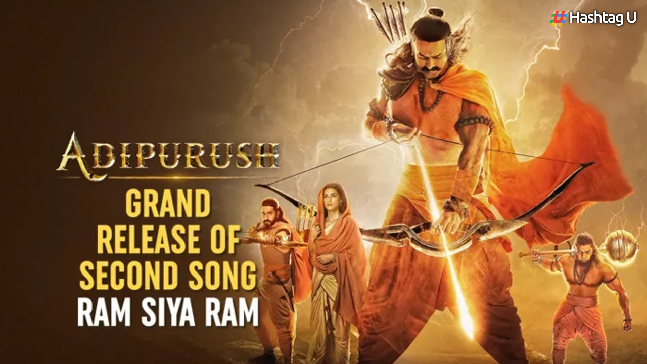 Om Raut’s Magnum Opus “Adipurush” Mesmerizes with Soulful Song “Ram Siya Ram”