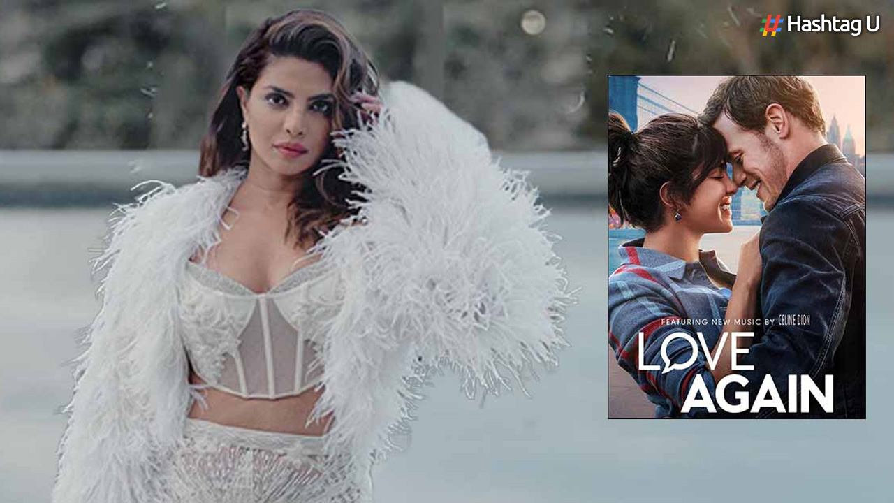Priyanka Chopra Opens Up About the ‘Terrifying’ Shooting Experience of ‘Love Again’