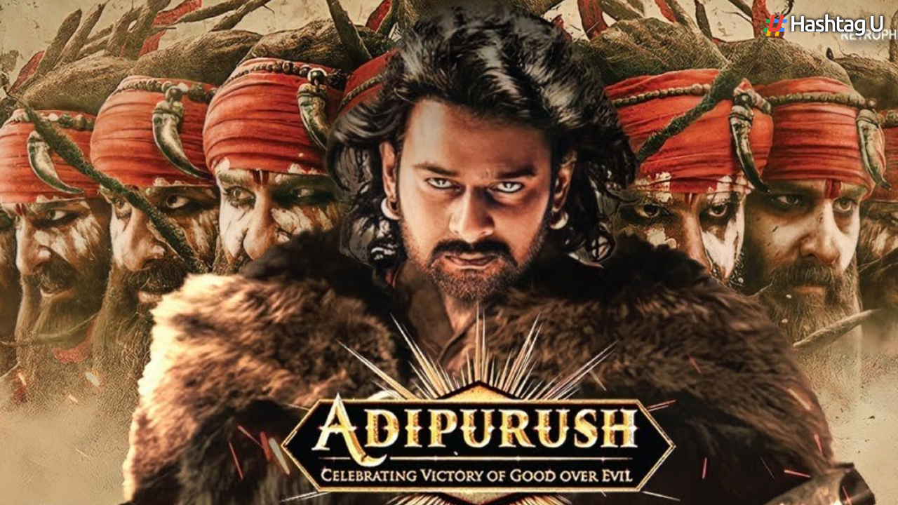 Prabhas and Kriti Starrer “Adipurush” Receives U-Certificate, Becomes Every Indian’s Epic