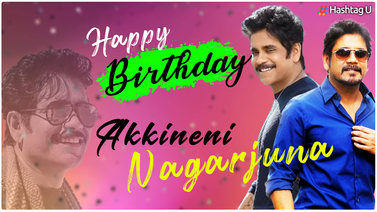 Celebrating the Versatile Journey of Actor Akkineni Nagarjuna - HashtagU