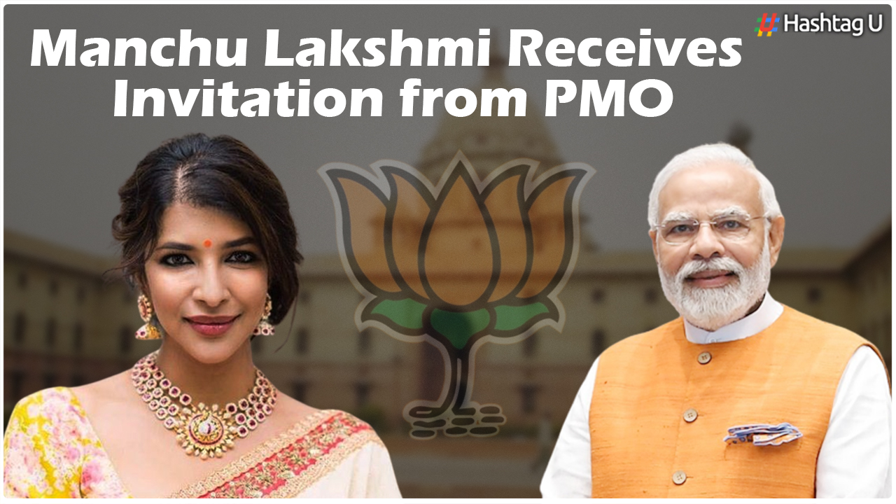 Manchu Lakshmi Receives Invitation from PMO – Speculations Abound