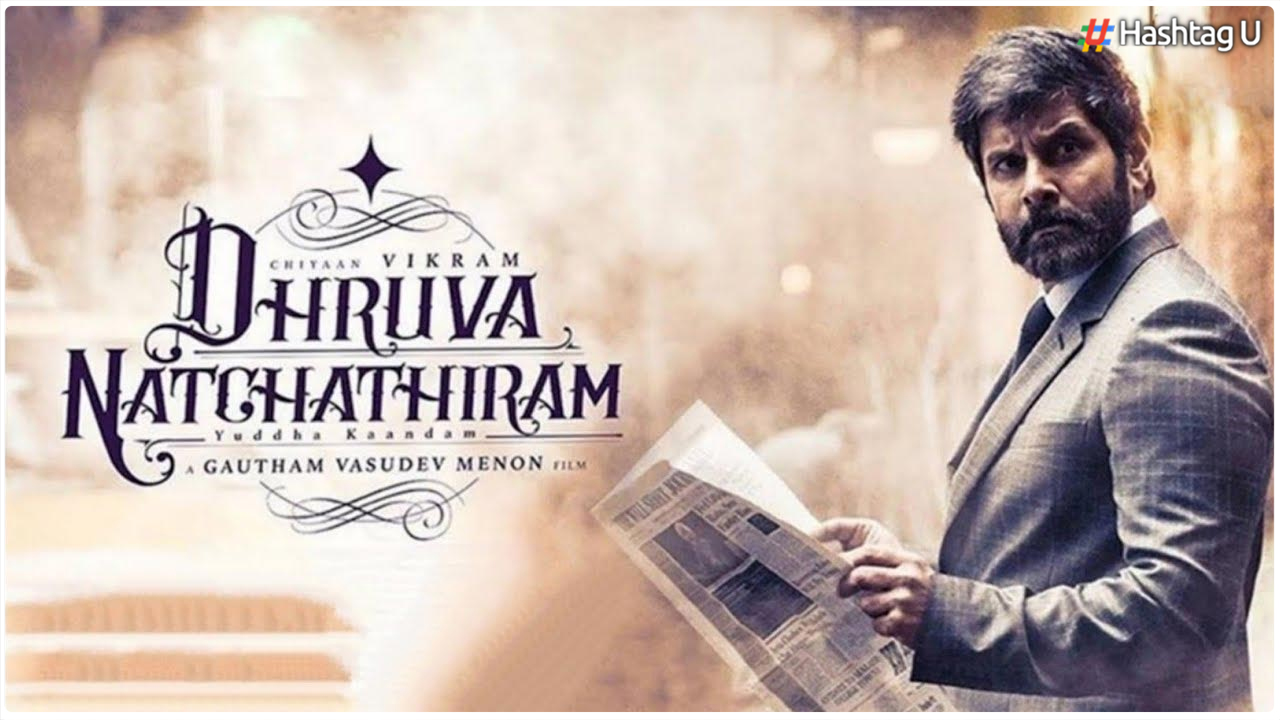 Vikram Starrer ‘Dhruva Natchatiram’: A High-Octane Action Thriller Set to Hit Screens