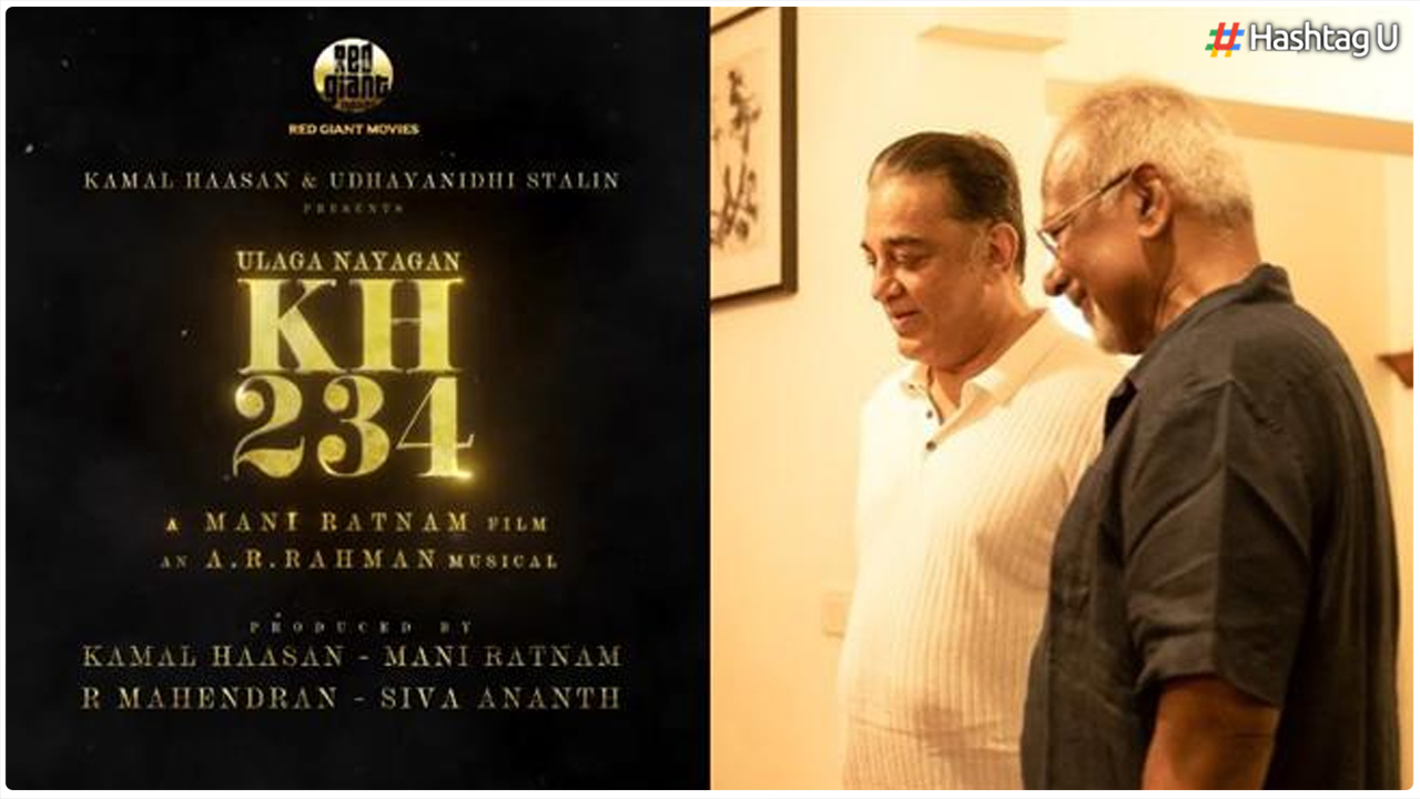 Kamal Haasan and Mani Ratnam Collaborate for KH234: Teaser Release Date Revealed