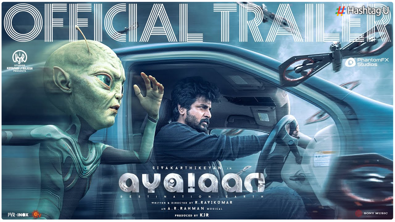 Sivakarthikeyan’s ‘Ayalaan’ Trailer Unveils Extraterrestrial Adventure Ahead of Pongal Release